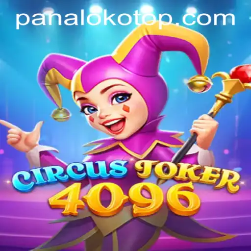 Exploring the Thrills of CircusJoker4096 on PANALOKO.COM